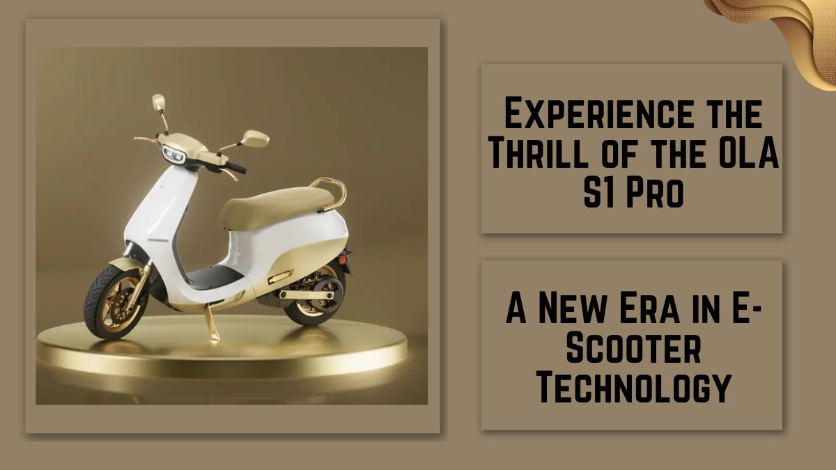 Experience the Thrill of the OLA S1 Pro: A New Era in E-Scooter Technology