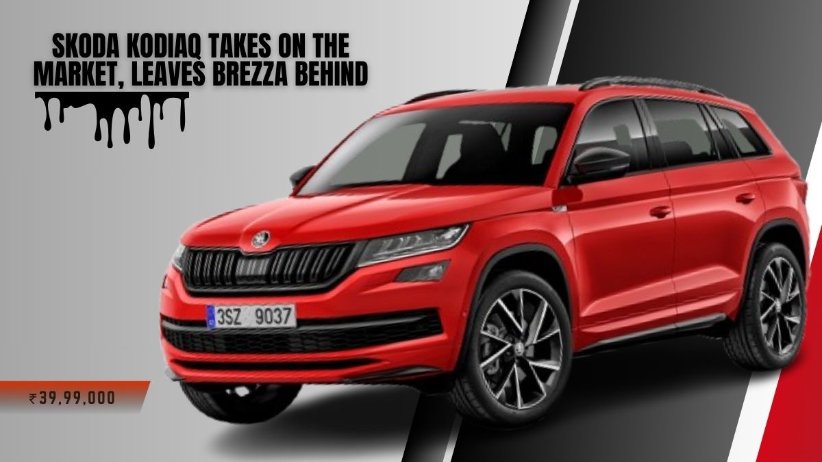 Skoda Kodiaq Takes on the Market, Leaves Brezza Behind