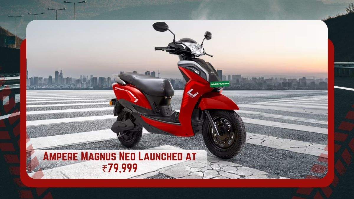 Stylish, Sustainable, and Affordable: Ampere Magnus Neo Launched at ₹79,999