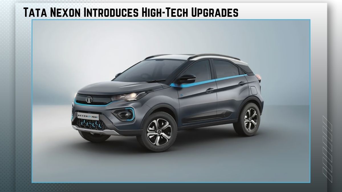 Tata Nexon Introduces High-Tech Upgrades with Affordable Budget